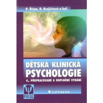 Dětská klinická psychologie - Pavel Říčan, Dana Krejčířová