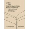 Úvod do portugalských neslovesných slovných druhov - Jana Benková Marcelliová, Silvia Slaničková