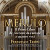 Merulo: Organ Music Il Primo Libro de ricercari da cantare a quattro voci (3CD) (Francesco Tasini)