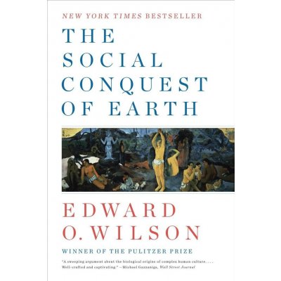 Social Conquest of Earth Wilson Edward O. Harvard UniversityPaperback