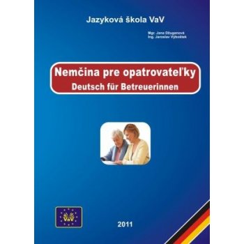 Nemčina pre opatrovateľky/Deutsch für Betreuerin J.Džuganová J.Výboštek