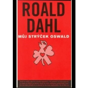 Můj strýček Oswald - Roald Dahl