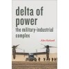 Delta of Power: The Military-Industrial Complex (Roland Alex)
