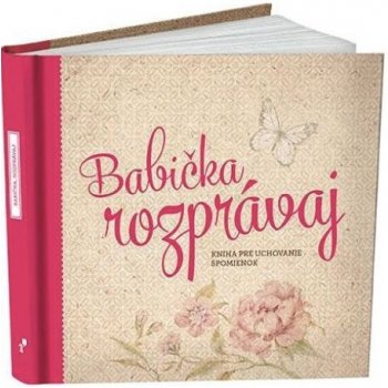 Babička, rozprávaj - Monika Kopřivová