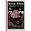 Zabíjačka a iné rozkoše - Boris Filan