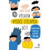 Výchova vysoce citlivých dětí - Julie Leuze