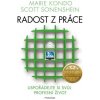 Radost z práce - Uspořádejte si svůj profesní život (Marie Kondo, Scott Sonenshein)