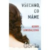 Všechno, co máme - Kerry Lonsdale