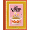 My Bohemian Kitchen - Evangeline Harbury, Murdoch Books