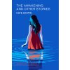 The Awakening and Other Stories (Chopin Kate)