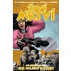 Živí mrtví Jak daleko za… (Robert Kirkman)