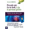 Povedz mi, čo ťa bolí, a ja ti poviem prečo - Michel Odoul