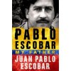 PABLO ESCOBAR MY FATHER