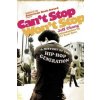 CANT STOP WONT STOP (Jeff Chang,DJ Kool Herc)(Brožovaná)