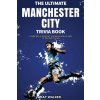 Ultimate Manchester City Fc Trivia Book (Ray Walker)(Brožovaná)