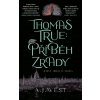 Thomas True: Příběh zrady - A.J. West