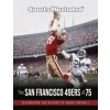 Sports Illustrated The San Francisco 49ers at 75