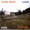 Slepá kolej - Letňák [CD]