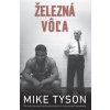 Železná vôľa - Mike Tyson