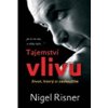 Tajemství vlivu Život který si zasloužíte - Risner Nigel