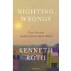 Righting Wrongs (Kenneth Roth)(Pevná)