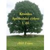 Kronika Apoštolské církve 1. díl - Aleš Franc