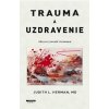 Trauma a uzdravenie - Judith Herman