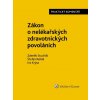 Zákon o nelékařských zdravotnických povoláních Praktický komentář - Ivo Krýsa, Štefan Rehák, Zdeněk Stuchlík