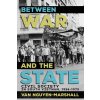 Between War and the State: Civil Society in South Vietnam, 1954-1975 (Nguyen-Marshall Van)