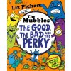 The Mubbles: The Good, The Bad and the Perky - Liz Pichon