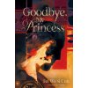 Goodbye, My Princess (Fei Wo Si Cun)(Brožovaná)