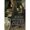 Knight Hospitaller Medicine in Malta [1530-1798] (Charles Savona-Ventura)(Brožovaná)