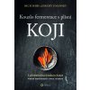 Kouzlo fermentace s plísní koji (Jeremy Umansky, Rich Shih)