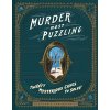 Murder Most Puzzling: 20 Mysterious Cases to Solve (Murder Mystery Game, Adult Board Games, Mystery Games for Adults) (Von Reiswitz Stephanie)