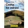 Cesta ke zdraví - Michail Tombak