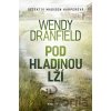 Pod hladinou lží - Wendy Dranfield