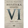 Husitská epopej VI. - Za časů Jiřího z Poděbrad Vondruška Vlastimil