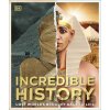 Incredible History : Lost Worlds Brought Back to Life - Dorling Kindersley