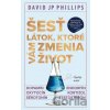 Šesť látok, ktoré vám zmenia život - David JP Phillips