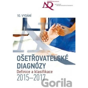 Ošetřovatelské diagnózy - Definice a klasifikace 2015–2017 - NANDA International