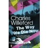 The Way We Die Now - Charles Willeford