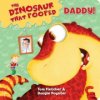 Dinosaur that Pooped Daddy! (Tom Fletcher)(Leporelo)