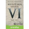 E-kniha Husitská epopej VI (1461 - 1471) - Vlastimil Vondruška