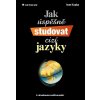 Jak úspěšně studovat cizí jazyky