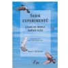 Sedm experimentů, které by mohly změnit svět (Rupert Sheldrake)