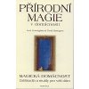 Cunningham Scott: Přírodní magie v domácnosti (rituály, pověry a čarodějnické zvyklosti spojené s obydlím - krby, koupelny, zahrádky, vaření, domácí mazlíčci, domácí oltář ( 146 str. B5) (vydání Fontá