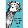 Ja som tu len pes - Jutta Richter