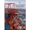 Coal Mining in Britain (Hayman Richard)