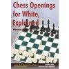 Chess Openings for White, Explained