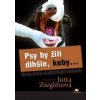 Psy by žili dlhšie, keby... - Jutta Zieglerová